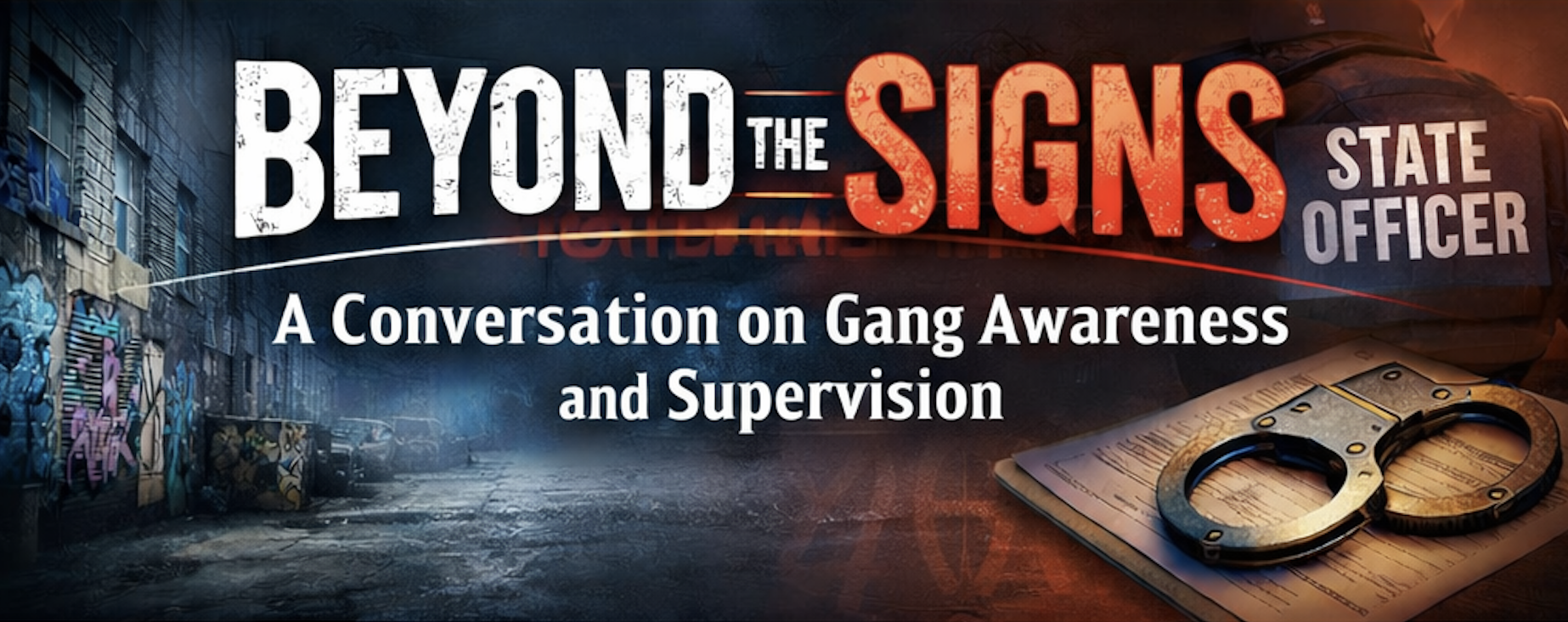 Beyond the Signs: A Conversation on Gang Awareness and Supervision